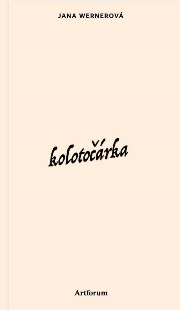 Jana Wernerová: KOLOTOČÁRKA