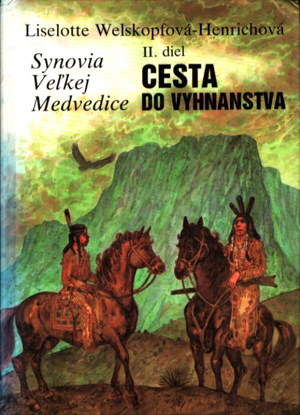 Liselotte Welskopfová-Henrichová: SYNOVIA VEĽKEJ MEDVEDICE II.