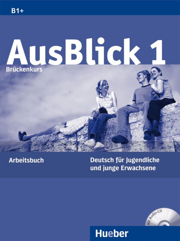 Fischer-Mitziviris, Sylvia Janke-Papanikolaou: AUSBLICK 1 (B1+) - BRUCKENKURS - ARBEITSBUCH (PRACOVNÝ ZOŠIT) + CD