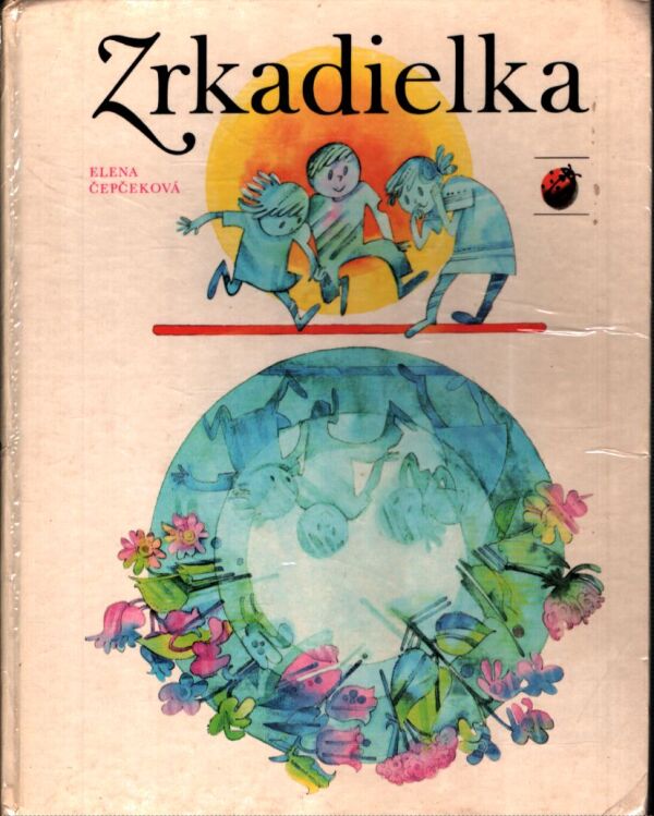 Elena Čepčeková: ZRKADIELKA