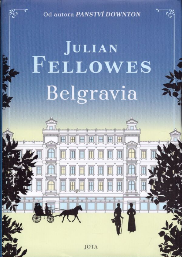 Julian Fellowes: BELGRAVIA