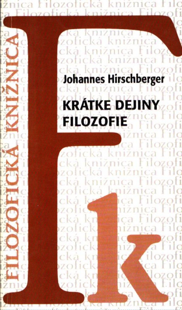 Johannes Hirschberger: KRÁTKE DEJINY FILOZOFIE