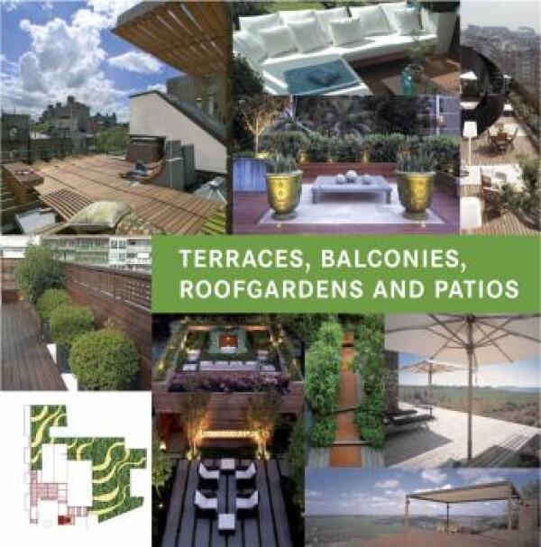 Marta Serrats: TERRACES, BALCONIES, ROOFGARDENS AND PATIOS