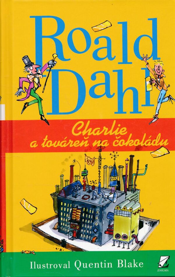Roald Dahl: CHARLIE A TOVÁREŇ NA ČOKOLÁDU
