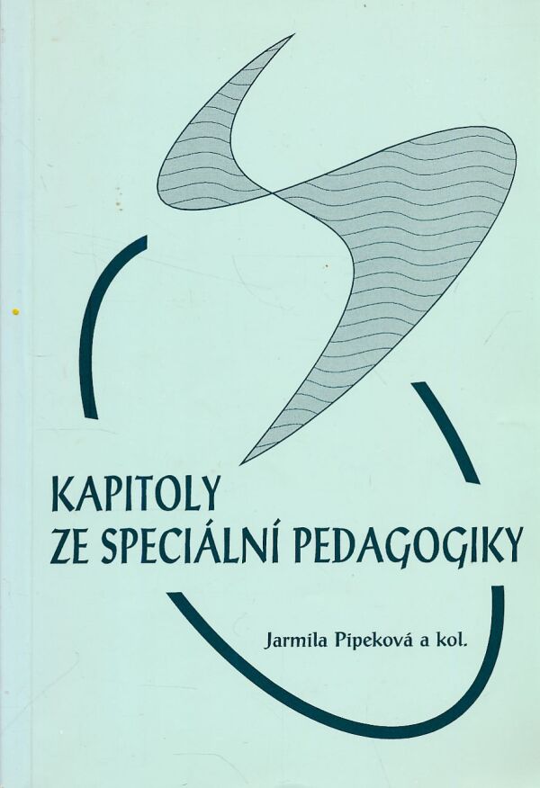 J. Pipeková, kol: KAPITOLY ZE SPECIÁLNÍ PEDAGOGIKY
