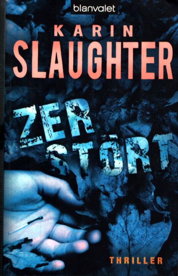 Karin Slaughter: ZERSTÖRT