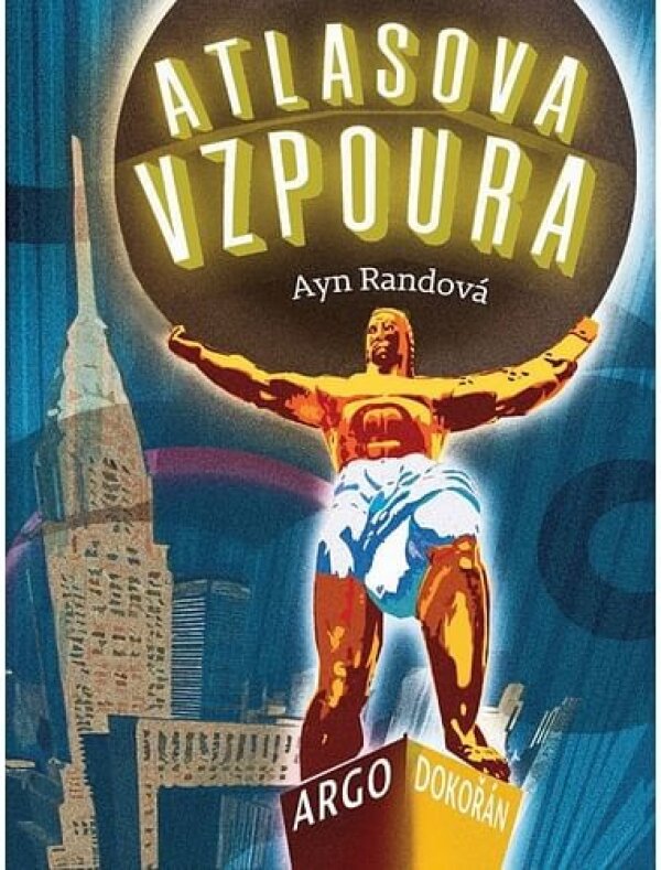 Ayn Randová: ATLASOVA VZPOURA