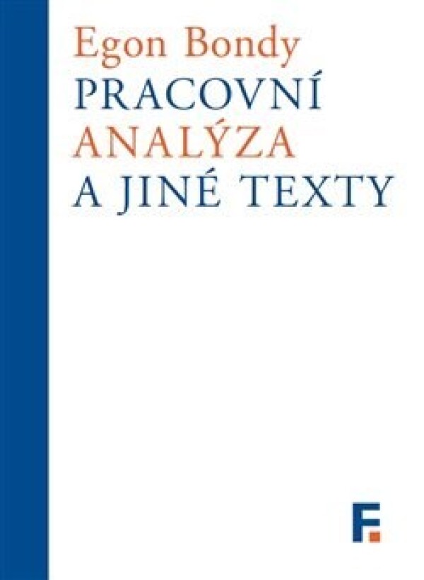 Egon Bondy: PRACOVNÍ ANALÝZA A JINÉ TEXTY