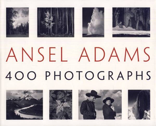 Ansel Adams: 400 PHOTOGRAPHS