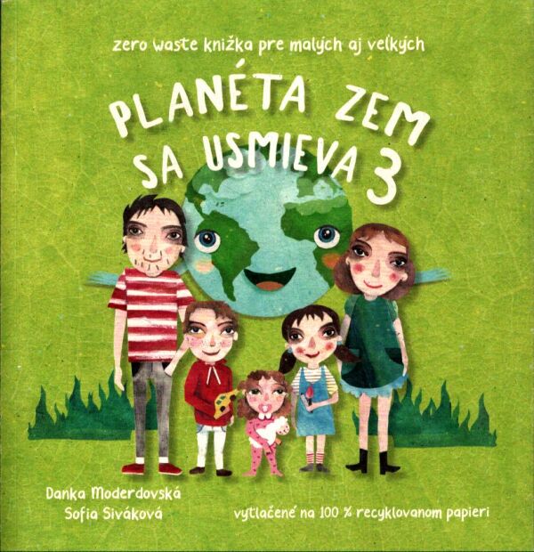 Danka Moderdovská, Sofia Siváková: PLANÉTA ZEM SA USMIEVA 3