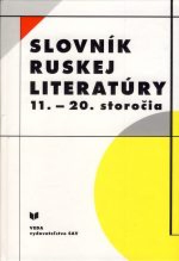 SLOVNÍK RUSKEJ LITERATÚRY 11. -20. STOROČIA