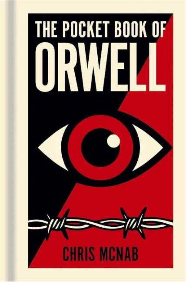 Chris McNab: THE POCKET BOOK OF ORWELL