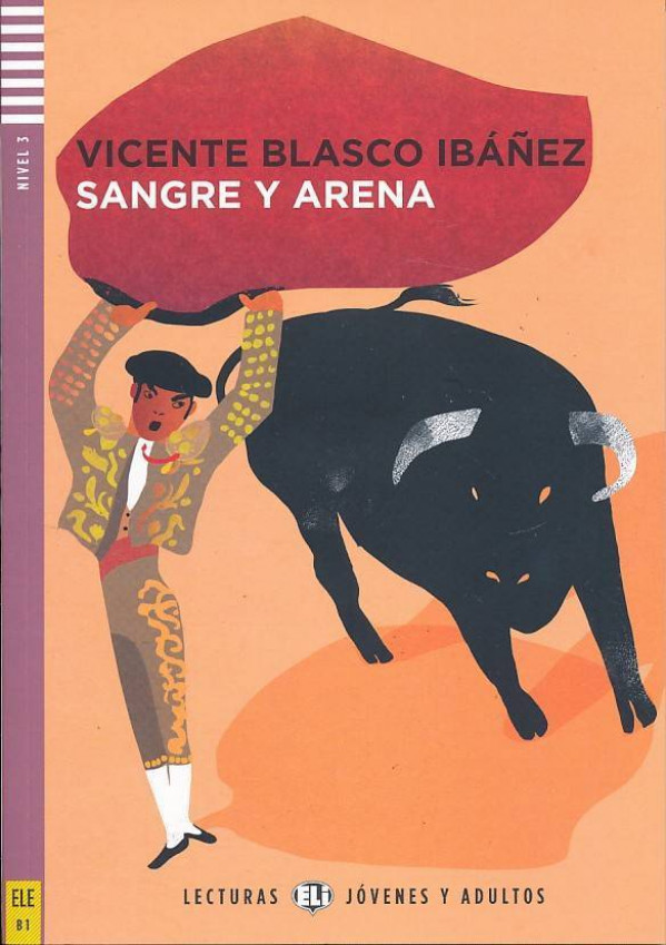 Vicente Blasco Ibánez: SANGRE Y ARENA + CD