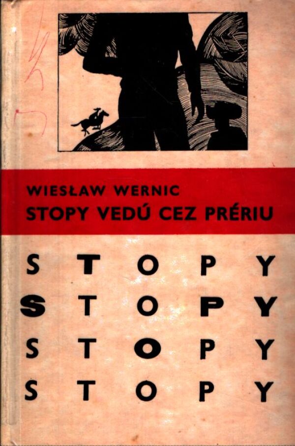 Wieslaw Wernic: STOPY VEDÚ CEZ PRÉRIU