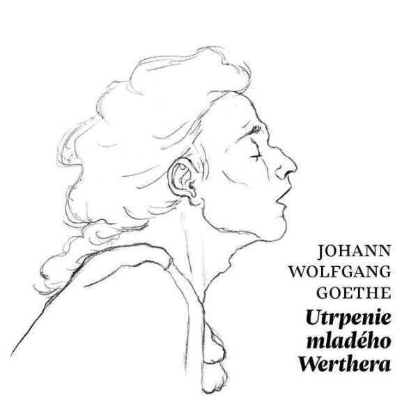 Johann Wolfgang Goethe: UTRPENIE MLADÉHO WERTHERA - AUDIOKNIHA