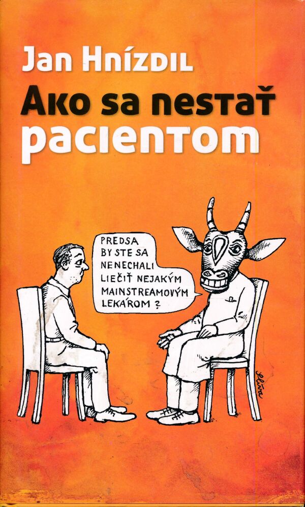 Jan Hnízdil: AKO SA NESTAŤ PACIENTOM