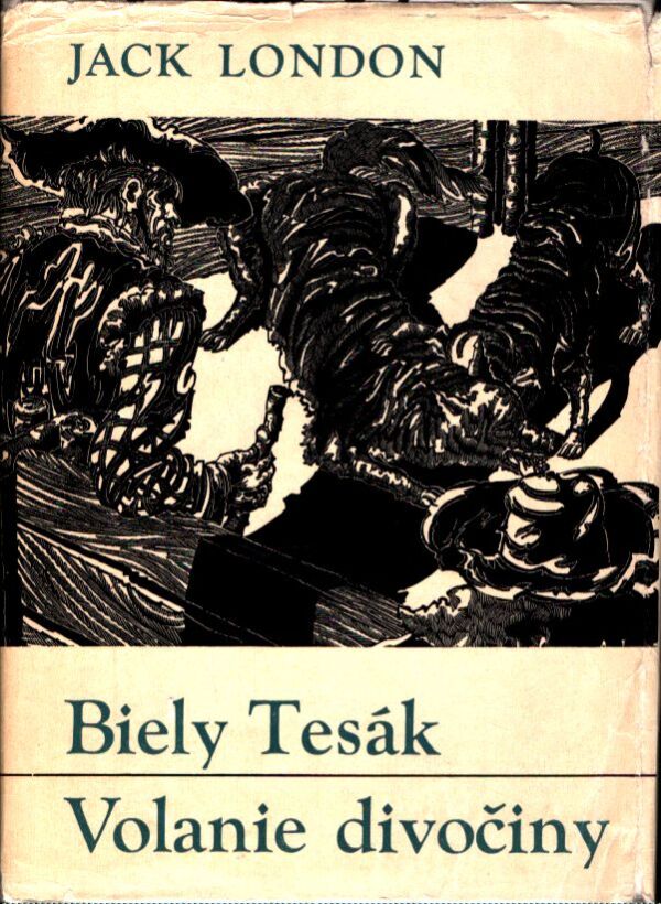 Jack London: BIELY TESÁK. VOLANIE DIVOČINY