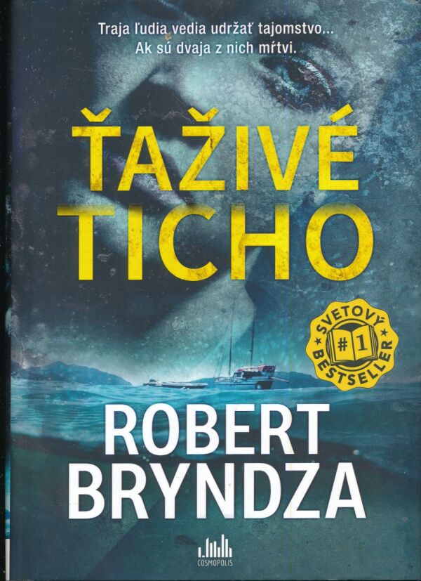 Robert Bryndza: ŤAŽIVÉ TICHO