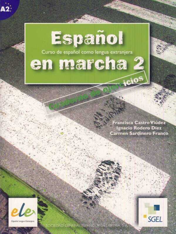 Francisca Castro Viúdez, Ignacio Rodero Diéz: ESPANOL EN MARCHA 2 (A2) - CUADERNO DE EJERCICIOS (PRACOVNÝ ZOŠIT)