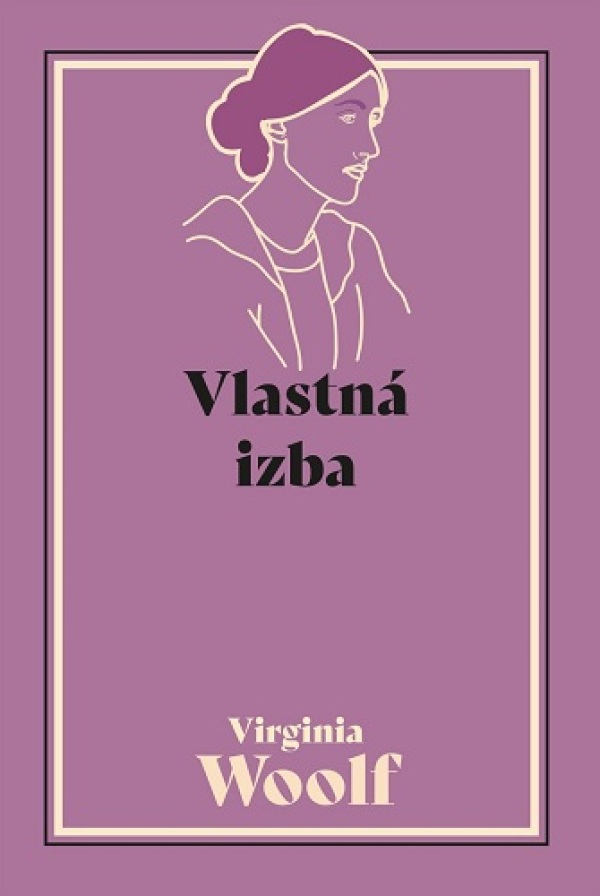Virginia Woolfová: VLASTNÁ IZBA