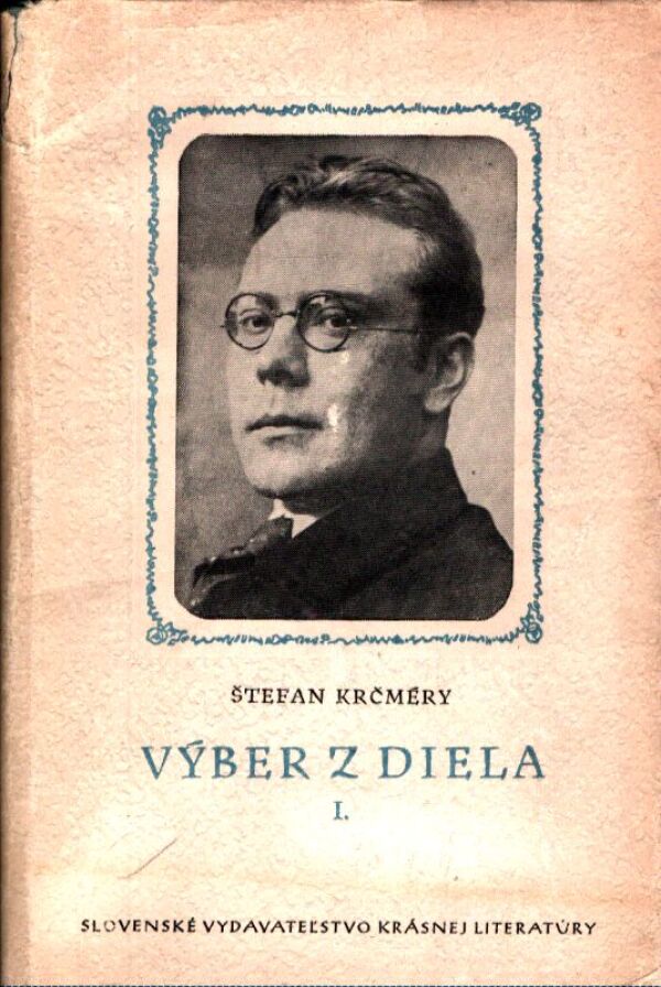 Štefan Krčméry: VÝBER Z DIELA I.