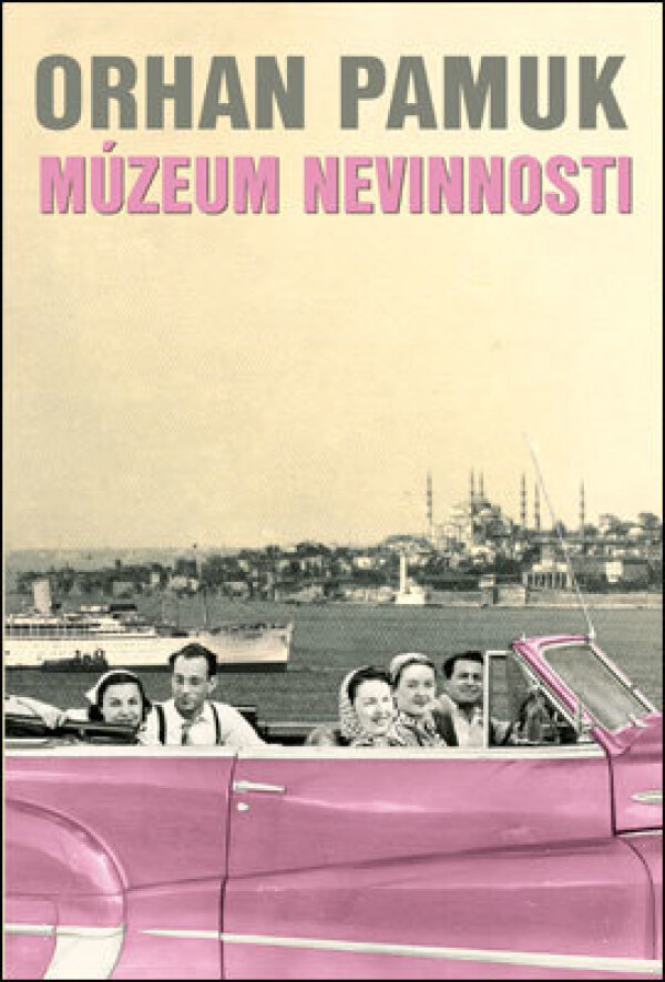 Orhan Pamuk: MÚZEUM NEVINNOSTI