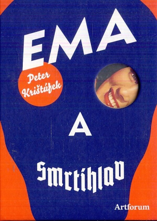 Peter Krištúfek: EMA A SMRTIHLAV