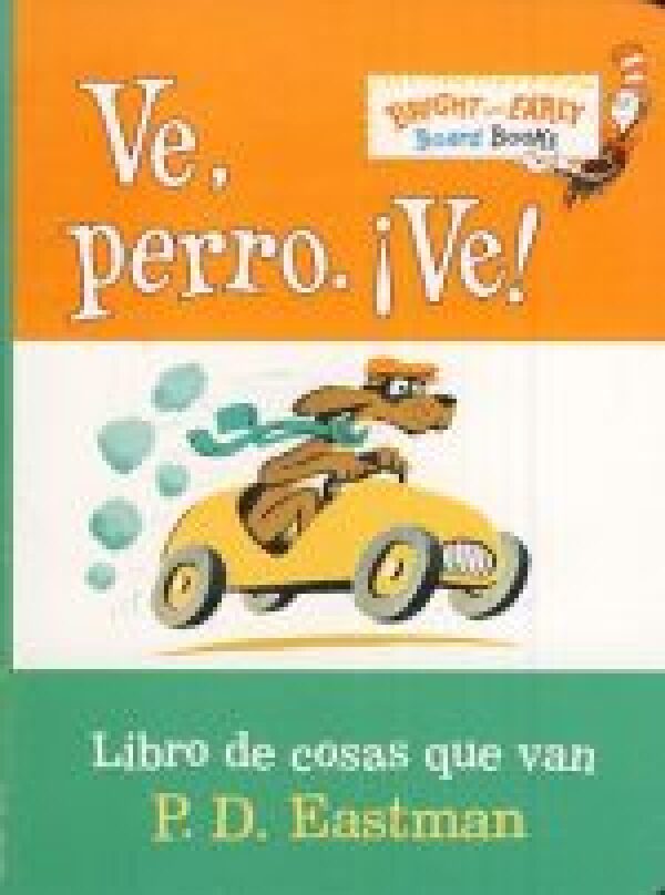 P. D. Eastman: VE, PERRO. VE!