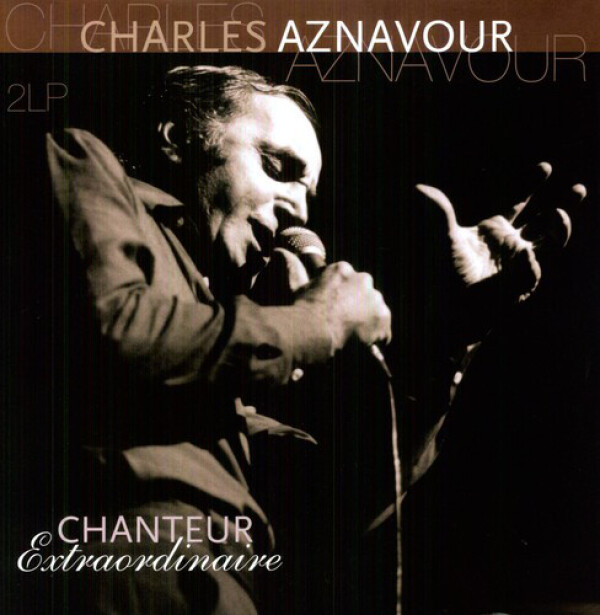 Charles Aznavoure: CHANTEUR OXTRAORDINAIRE - 2 LP