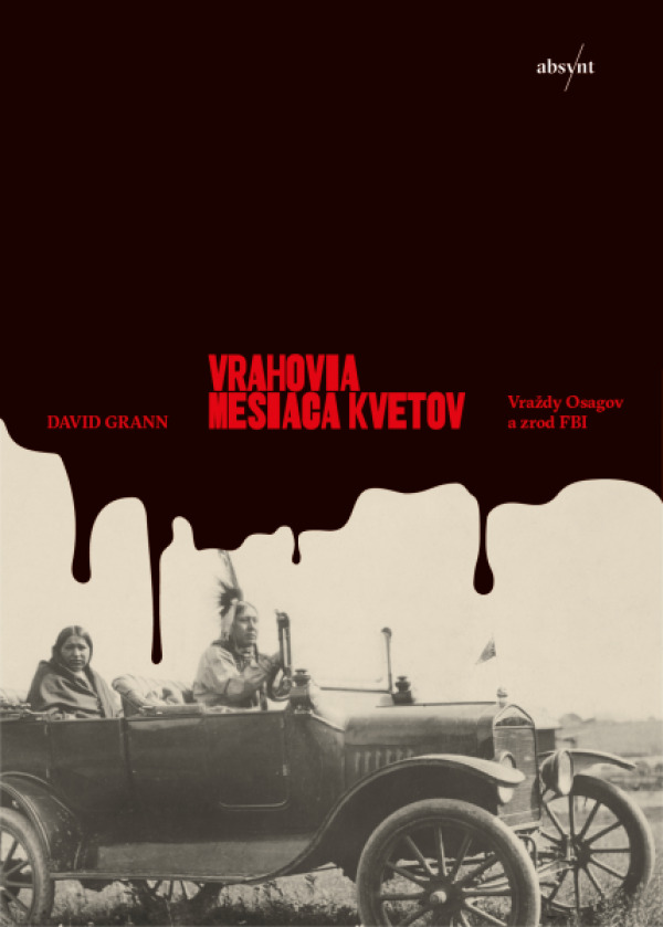 David Grann: VRAHOVIA MESIACA KVETOV