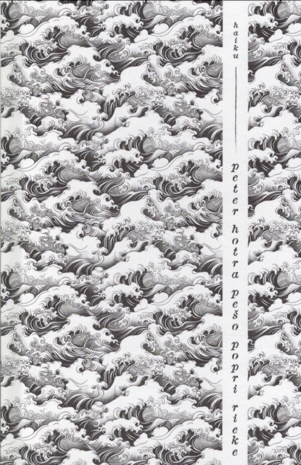 Peter Hotra: PEŠO POPRI RIEKE