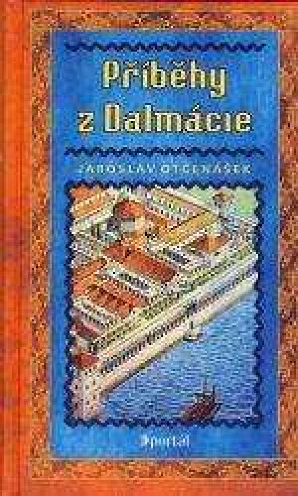 Jaroslav Otčenášek: PŘÍBĚHY Z DALMÁCIE