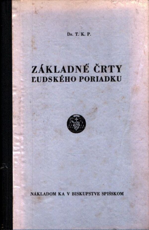 K. P. T.: ZÁKLADNÉ ČRTY ĽUDSKÉHO PORIADKU