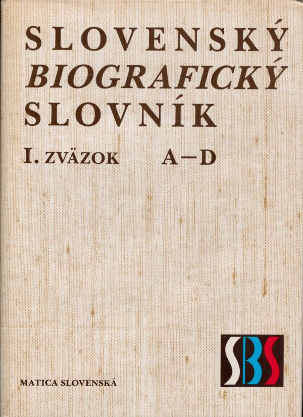 SLOVENSKÝ BIOGRAFICKÝ SLOVNÍK I. ZVÄZOK A-D