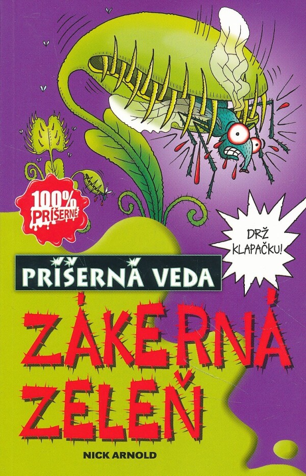 Nick Arnold: ZÁKERNÁ ZELEŇ - PRÍŠERNÁ VEDA