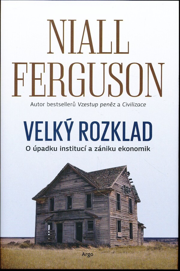 Niall Fergusson: VELKÝ ROZKLAD