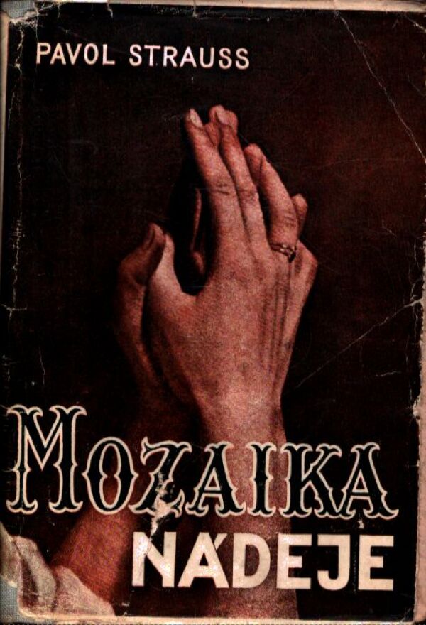 Pavol Strauss: MOZAIKA NÁDEJE