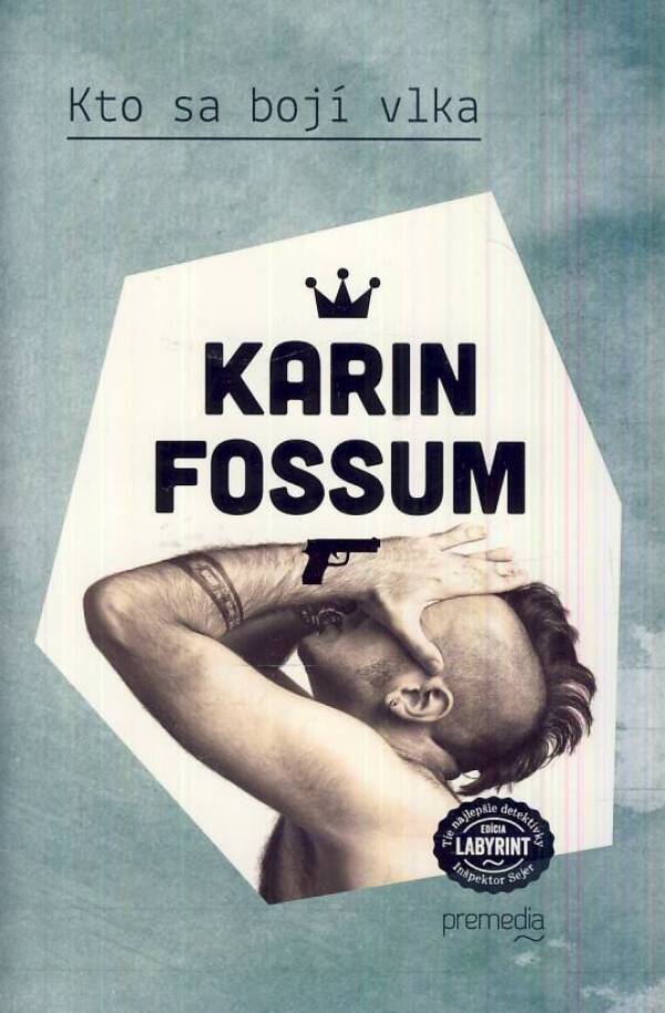 Karin Fossum: KTO SA BOJÍ VLKA