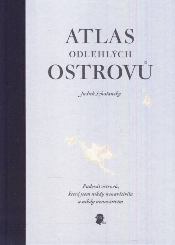 Judith Schalansky: ATLAS ODLEHLÝCH OSTROVŮ