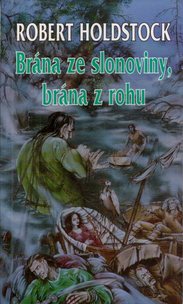 Robert Holdstock: BRÁNA ZE SLONOVINY, BRÁNA Z ROHU