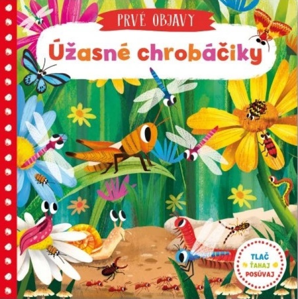 PRVÉ OBJAVY - ÚŽASNÉ CHROBÁČIKY