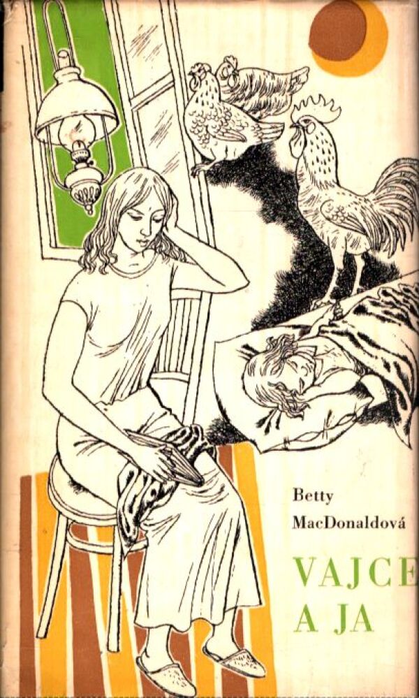 Betty MacDonaldová: VAJCE A JA