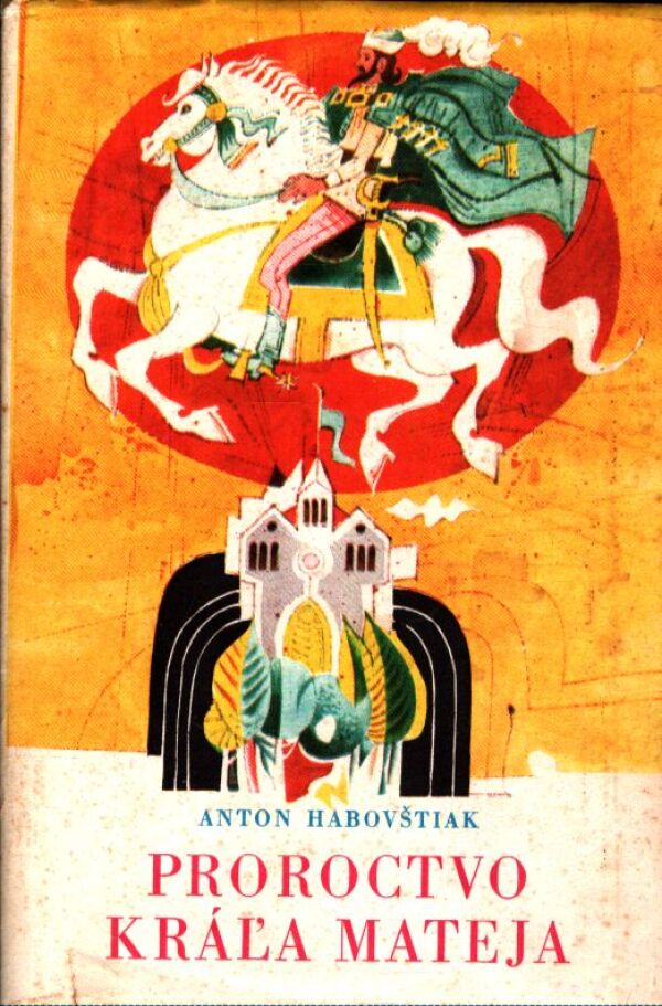 Anton Habovštiak: PROROCTVO KRÁĽA MATEJA