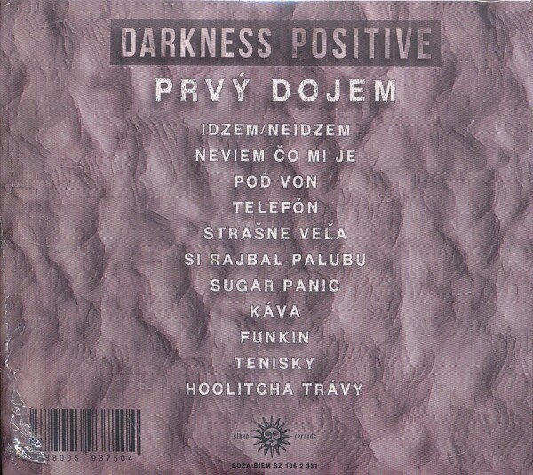 Darkness Positive: PRVÝ DOJEM