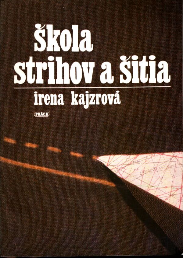 Irena Kajzrová: ŠKOLA STRIHOV A ŠITIA