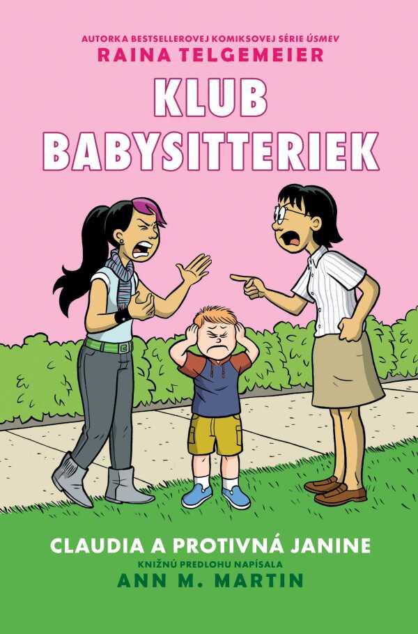 Ann M. Martin, Raina Telgemeier: CLAUDIA A PROTIVNÁ JANINE - KLUB BABYSITTERIEK 4
