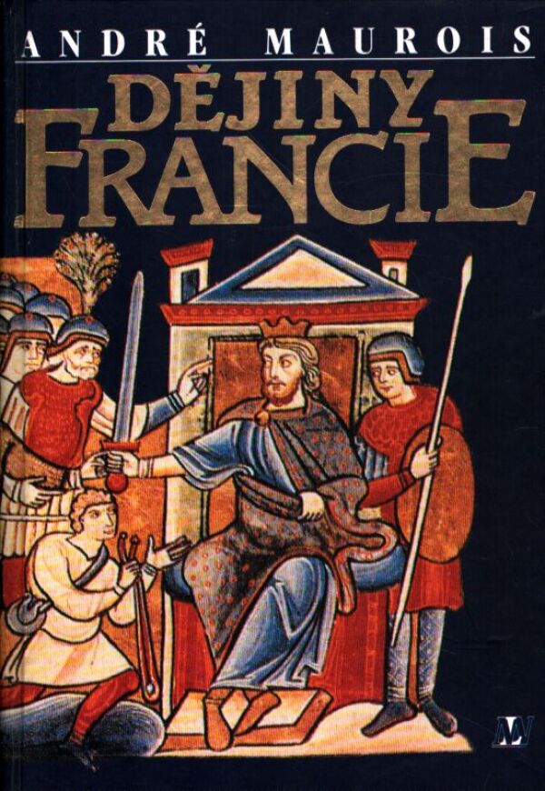 André Maurois: DĚJINY FRANCIE