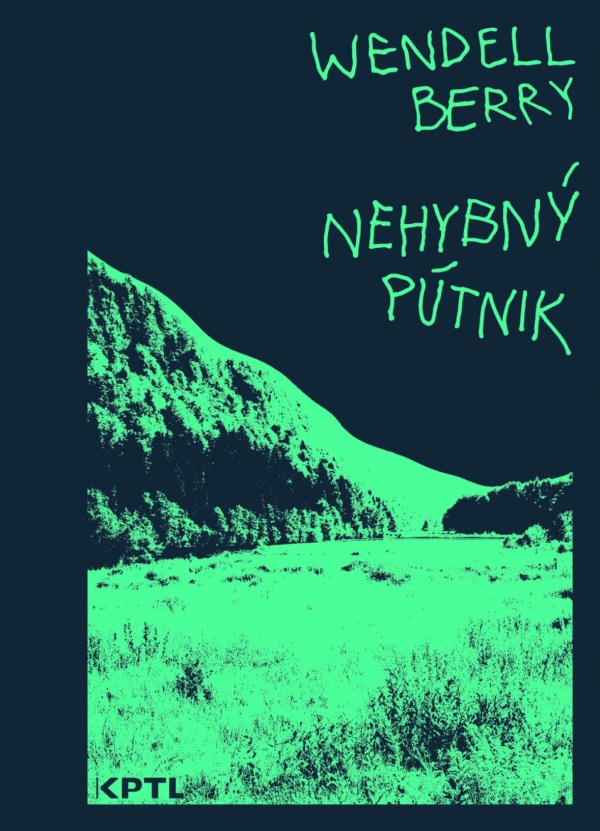 Berry Wendell: NEHYBNÝ PÚTNIK