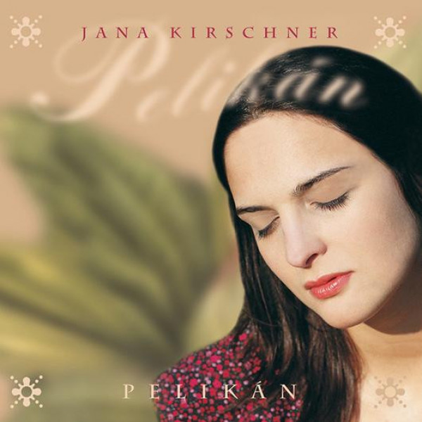 Jana Kirschner: PELIKÁN - 2 LP