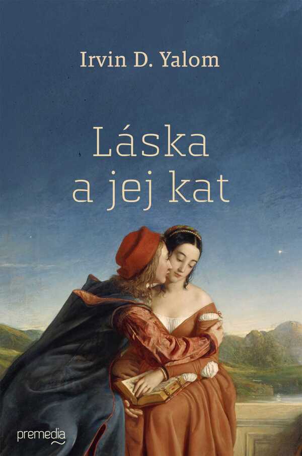 Irvin D. Yalom: LÁSKA A JEJ KAT